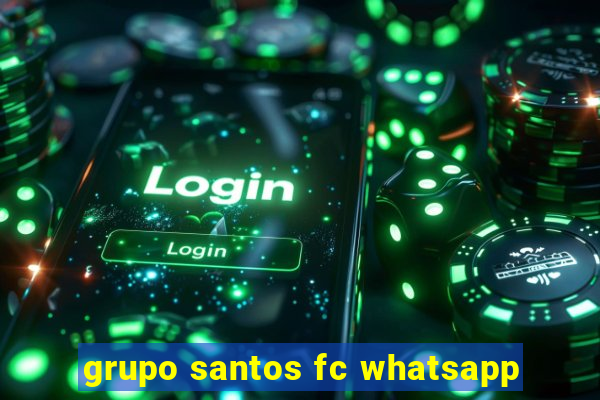 grupo santos fc whatsapp